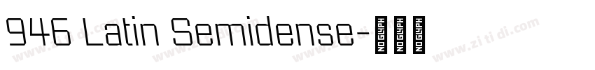 946 Latin Semidense字体转换